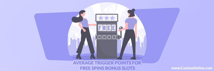 Average Trigger Points for Free Spins Bonus Slots