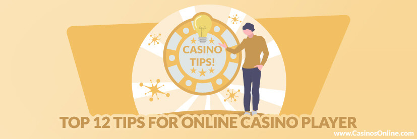 Top 12 Tips for Online Casino Players