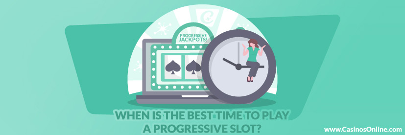 When is the Best Time to Play a Progressive Slot 