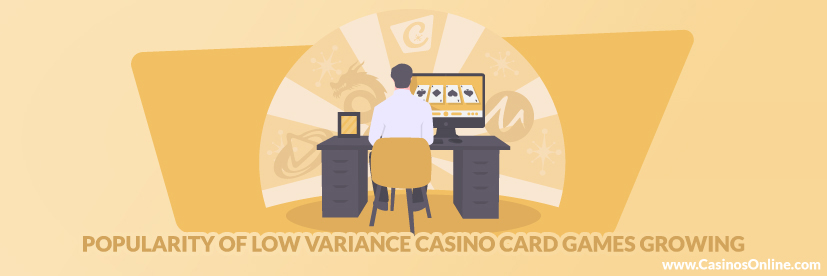 Popularity of Low Variance Casino Card Games Growing