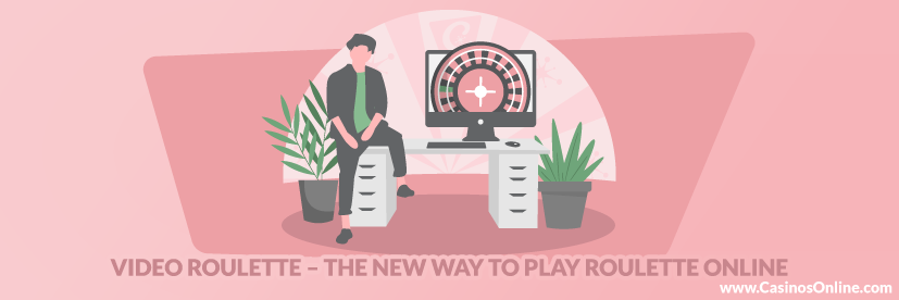 Video Roulette – The New Way to Play Roulette Online