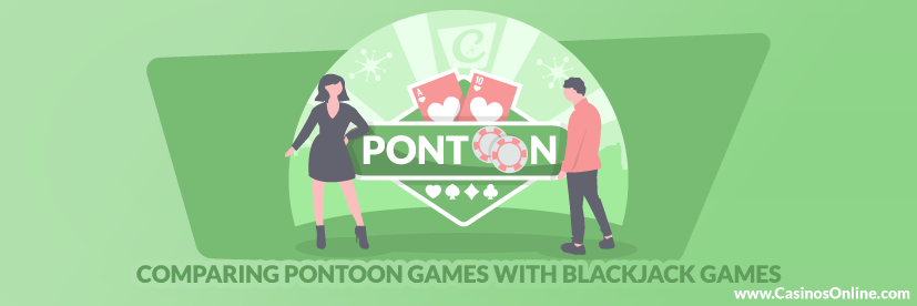 Comparing Pontoon Games with Blackjack Games 