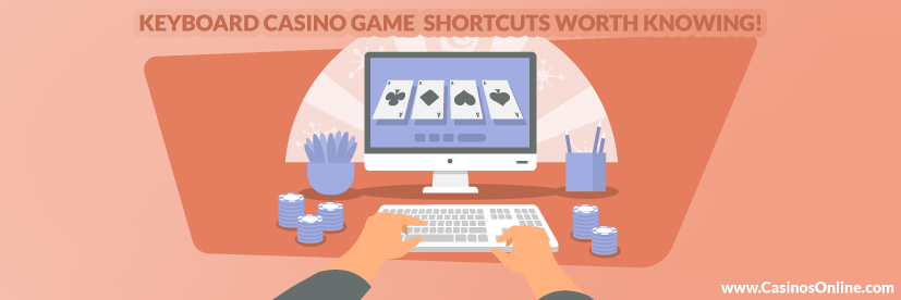 Keyboard Casino Game Shortcuts worth Knowing!