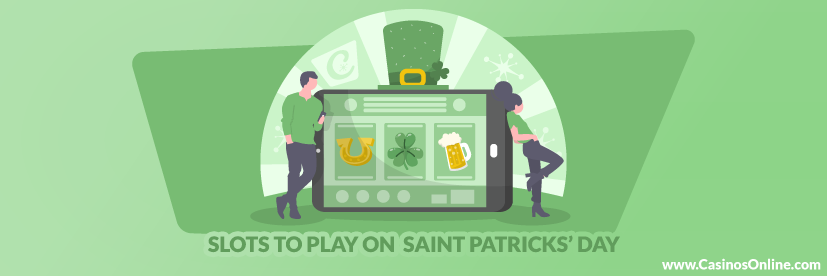 Slots to Play on Saint Patricks Day 