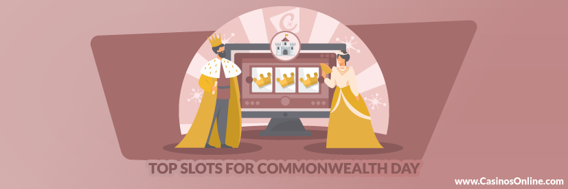 Top Slots for Commonwealth Day 