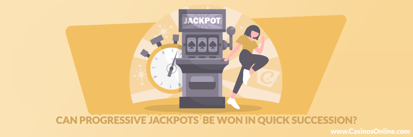 Can Progressive Jackpots Be Won in Quick Succession?