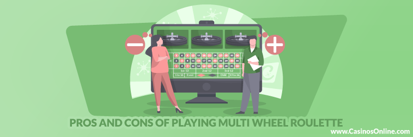 Pros and Cons of Playing Multi Wheel Roulette