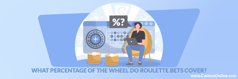 What Percentage of the Wheel do Roulette Bets Cover 