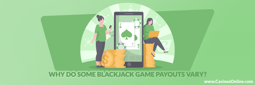 Why Do Some Blackjack Game Payouts Vary?