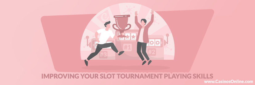Improving Your Slot Tournament Playing Skills
