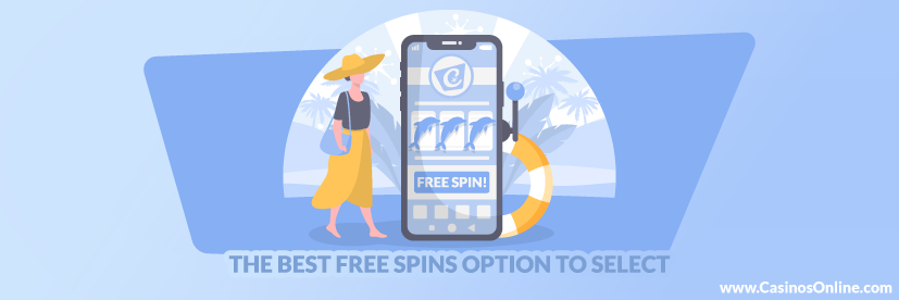 The Best Free Spins Option to Select