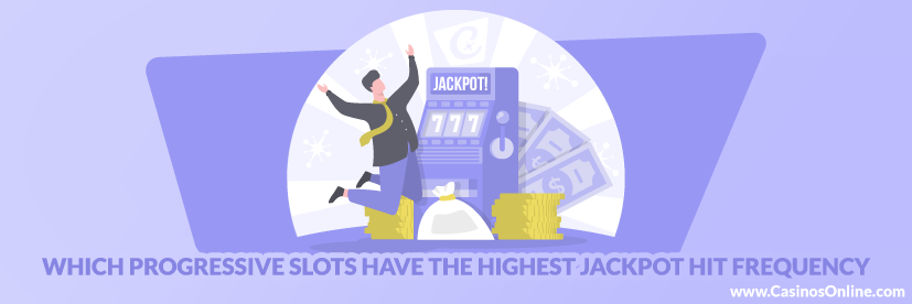 Which Progressive Slots Have the Highest Jackpot Hit Frequency