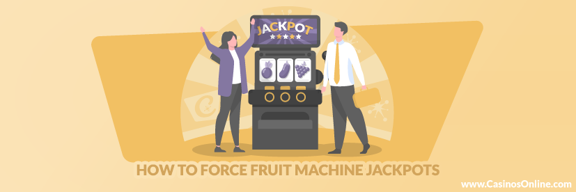 How to Force Fruit Machine Jackpots