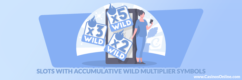 Slots with Accumulative Wild Multiplier Symbols
