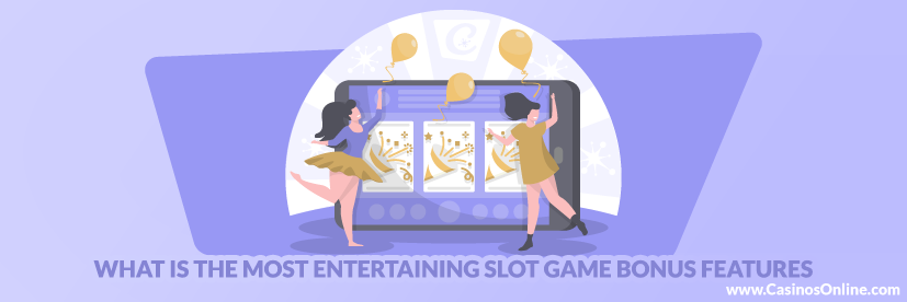 What is the Most Entertaining Slot Game Bonus Features