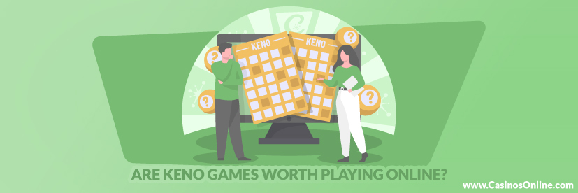 Are Keno Games Worth Playing Online?