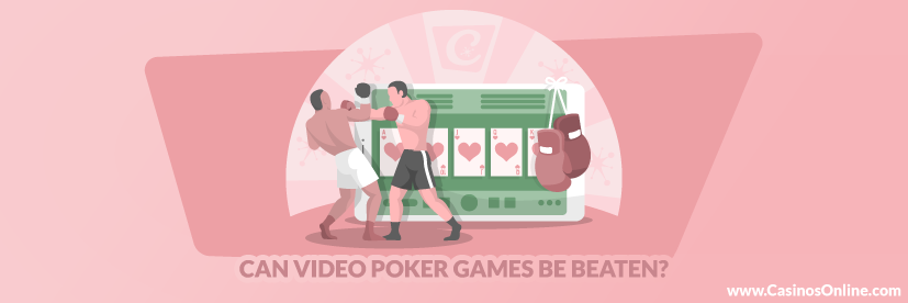 Can Video Poker Games Be Beaten
