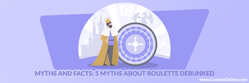Myths and Facts: 5 Myths about Roulette Debunked