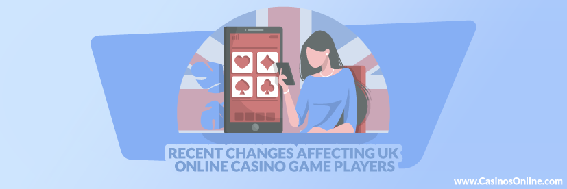 Recent Changes Affecting UK Online Casino Game Players