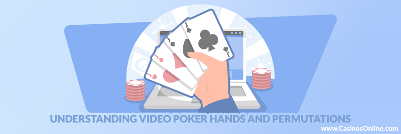 Understanding Video Poker Hands and Permutations