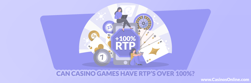 Can Casino Games have RTP’s Over 100