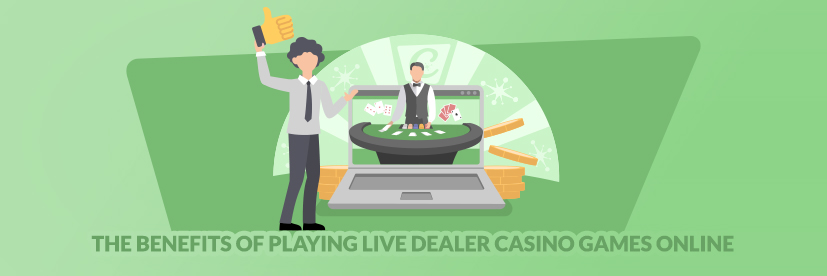 The Benefits of Playing Live Casino Games 