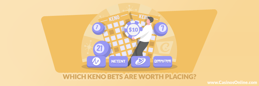 Which Keno Bets are Worth Placing