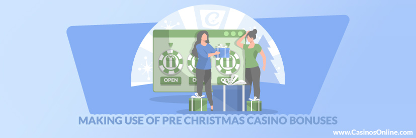 Making use of Pre Christmas Casino Bonuses