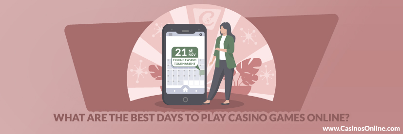 What are the Best Days to Play Casino Games Online