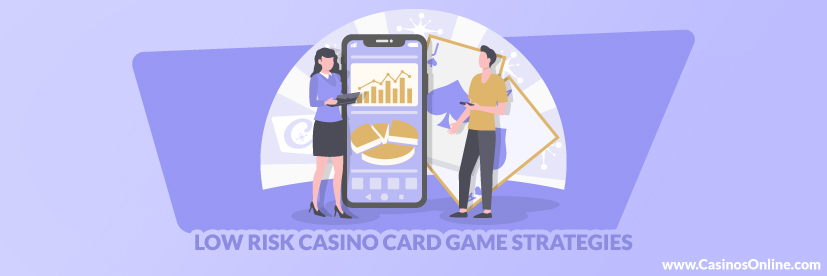 Low Risk Casino Card Game Strategies