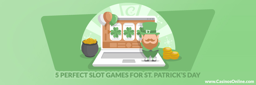 5 Perfect Slot Games for St. Patrick’s Day