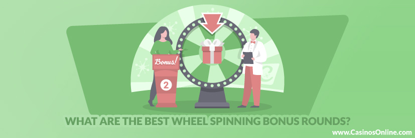 What are the Best Wheel Spinning Bonus Rounds