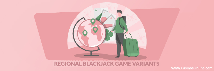 Regional Blackjack Game Variants