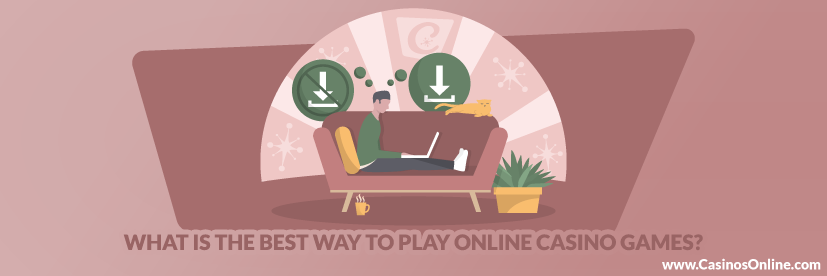 What is the Best Way to Play Online Casino Games?