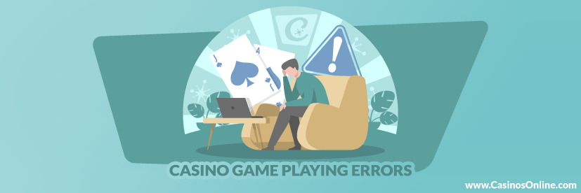 Casino Game Playing Errors