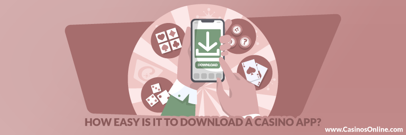 How easy is it to download a Casino App