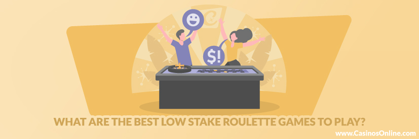 Find the Best Low Stake Roulette Games to Play for Real 