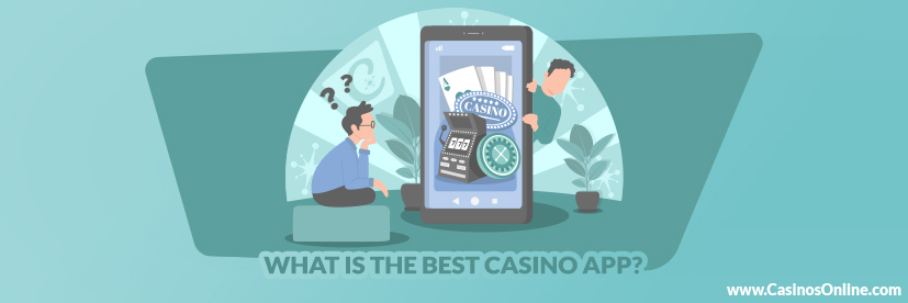 What is the Best Casino App