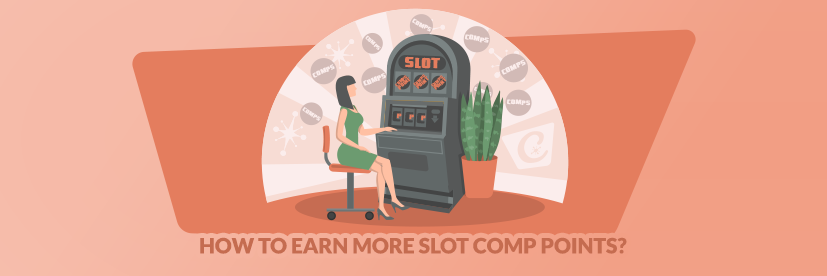 How to Earn More Slot Comp Points?
