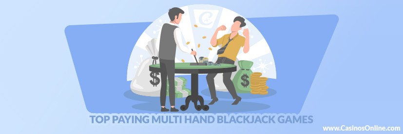 Top Paying Multi Hand Blackjack Games