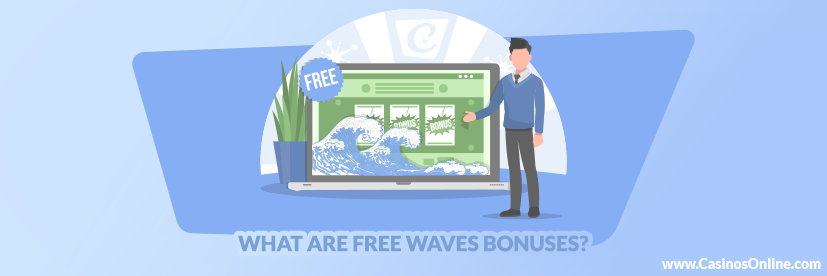 What are Free Waves Bonuses?