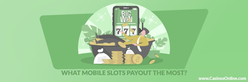 What Mobile Slots Pay the Most?