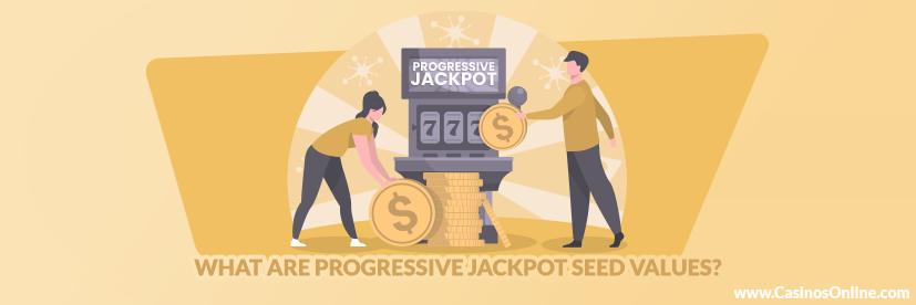 What are Progressive Jackpot Seed Values?