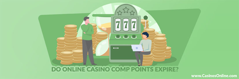 Do Online Casinos Comp Points Expire