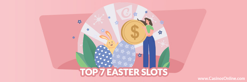Top 7 Easter Themed Online Slots